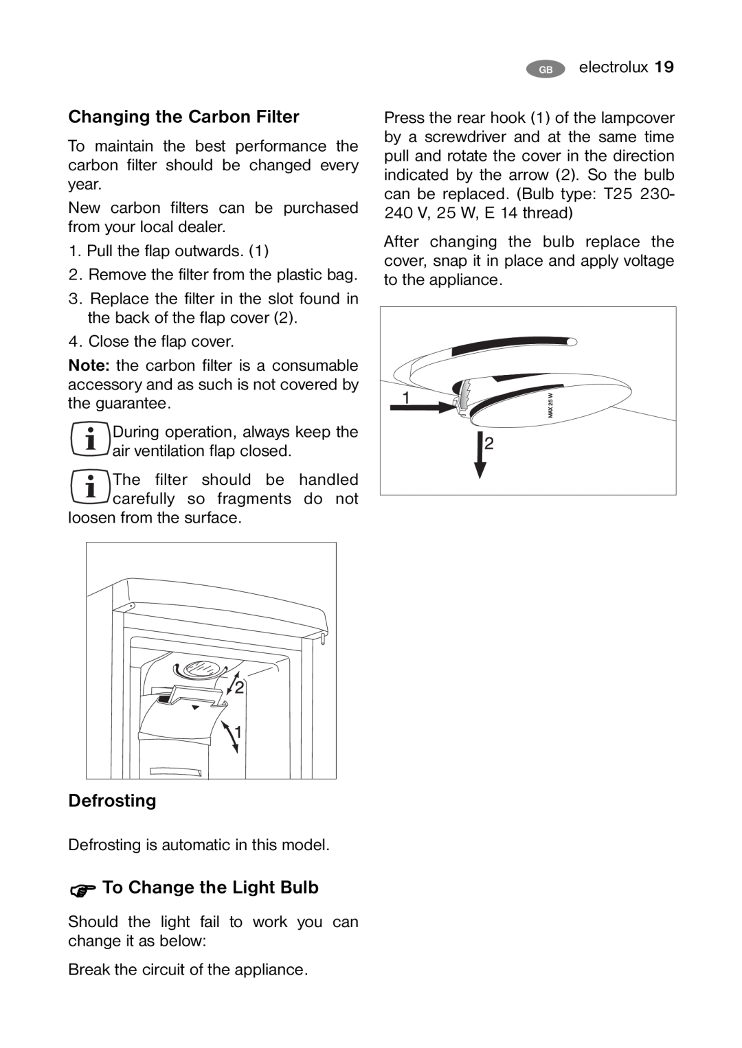 Electrolux ENB 40200 W user manual Changing the Carbon Filter, Defrosting, To Change the Light Bulb 