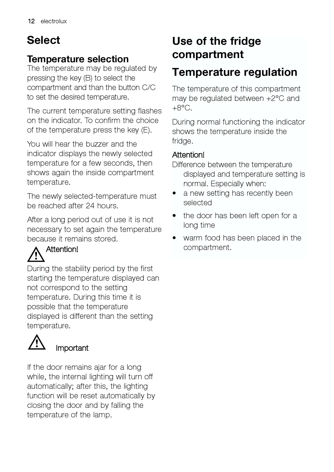 Electrolux ENB 43693 X user manual Select, Use of the fridge compartment Temperature regulation 