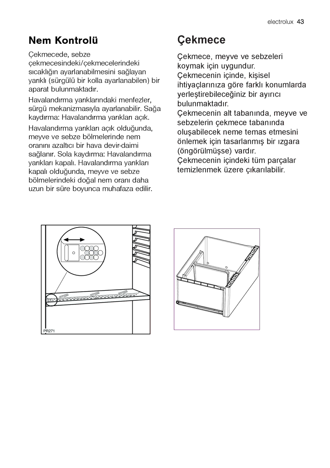 Electrolux ENB 43693 X user manual Nem Kontrolü, Çekmece 