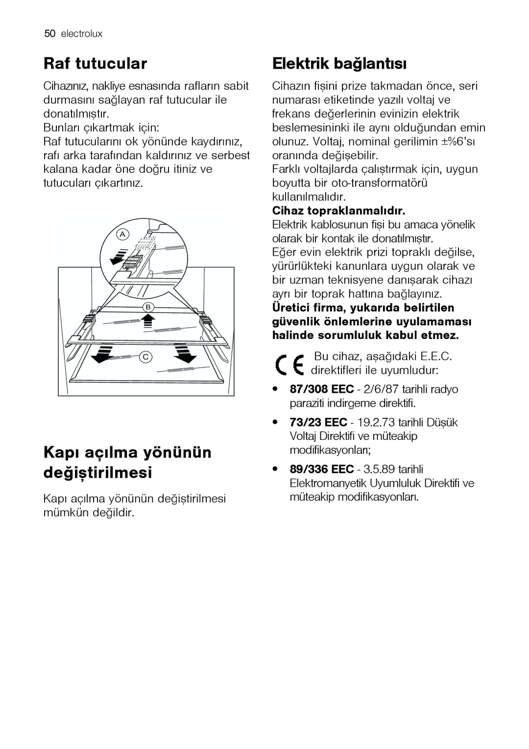 Electrolux ENB 43693 X user manual Raf tutucular, Elektrik baðlantýsý 