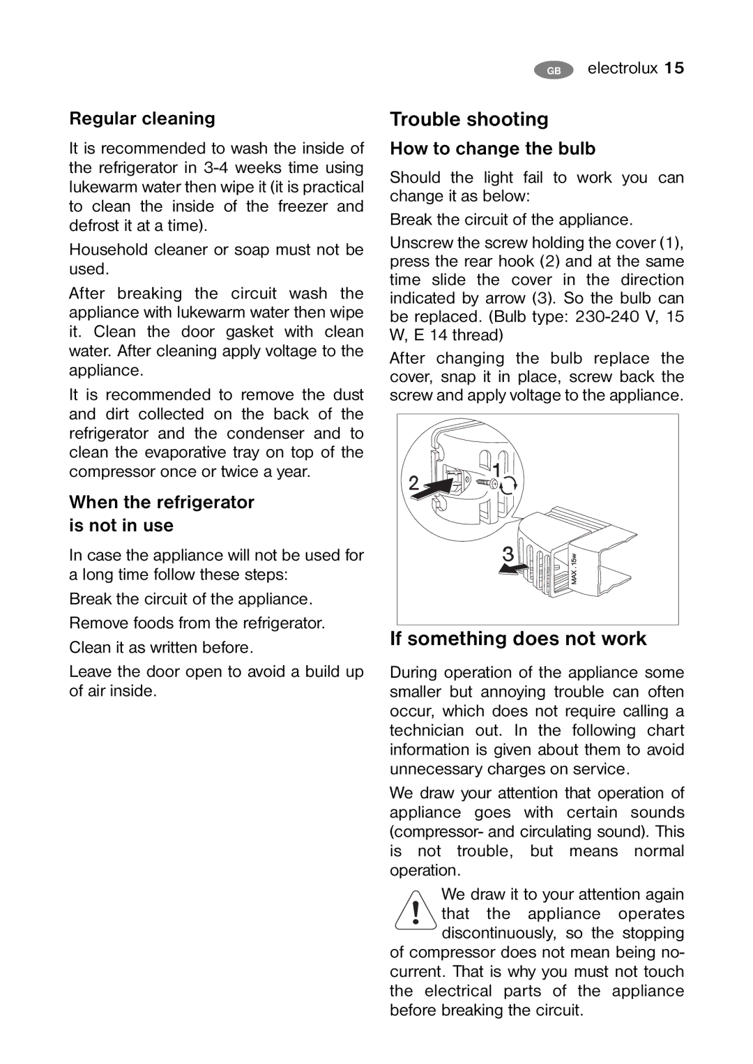 Electrolux ENB32000W user manual Trouble shooting, If something does not work, Regular cleaning, How to change the bulb 