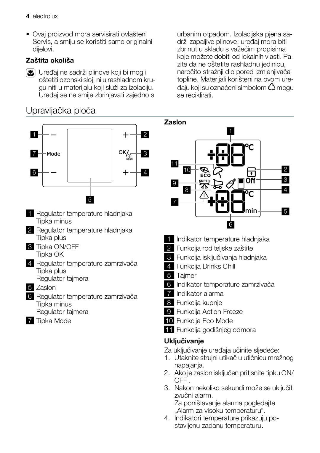 Electrolux ENB44693X user manual Upravljačka ploča, Zaštita okoliša, Zaslon, Uključivanje 