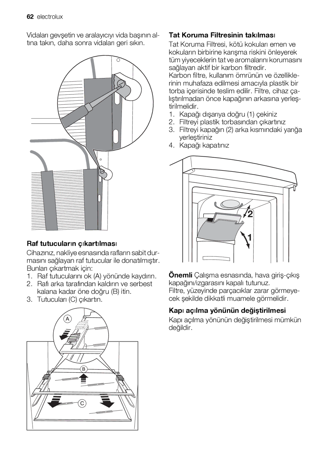 Electrolux ENB44693X user manual Tat Koruma Filtresinin takılması, Raf tutucuların çıkartılması, Tutucuları C çıkartın 