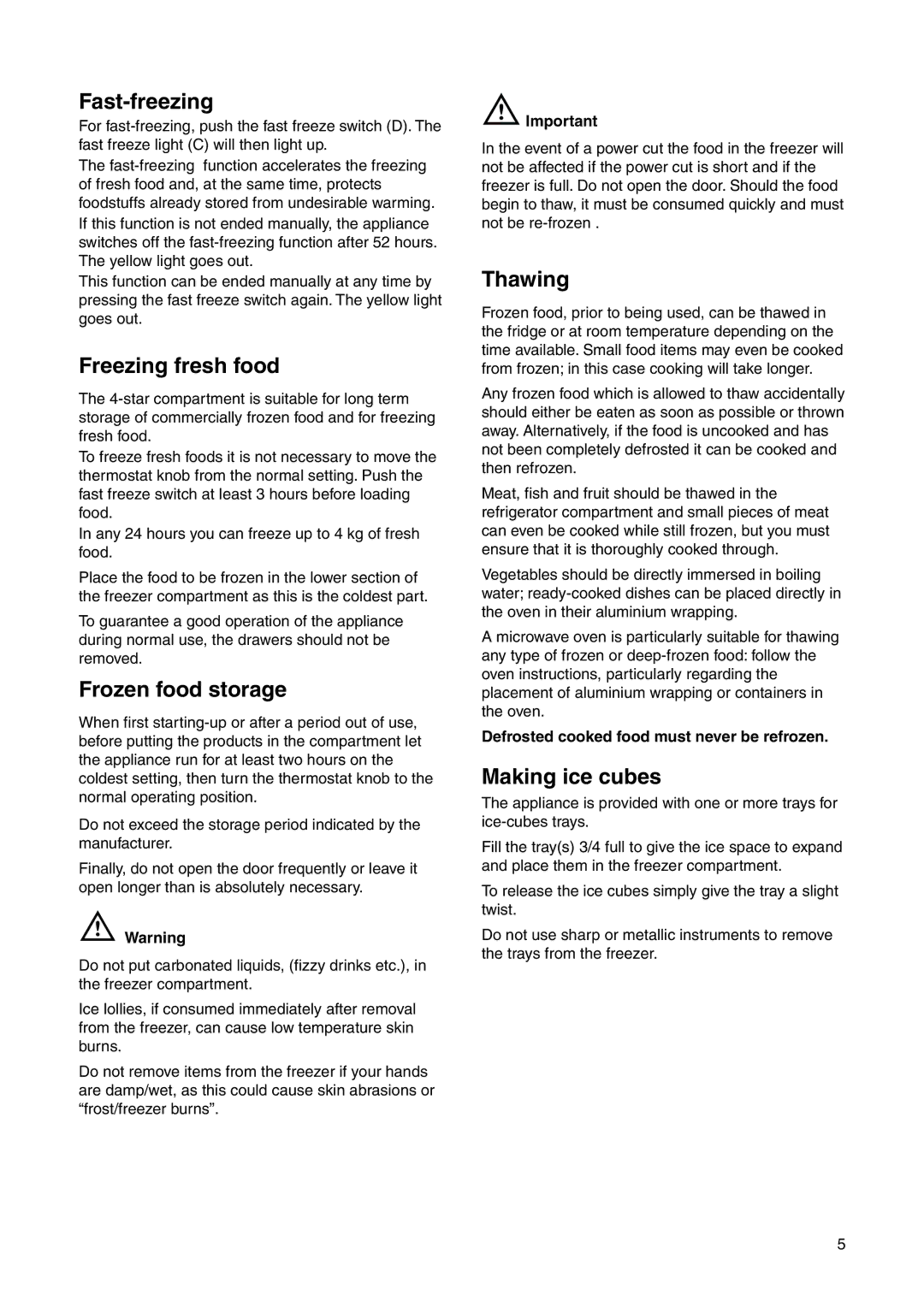 Electrolux ENN 28600 user manual Fast-freezing, Freezing fresh food, Frozen food storage, Thawing, Making ice cubes 