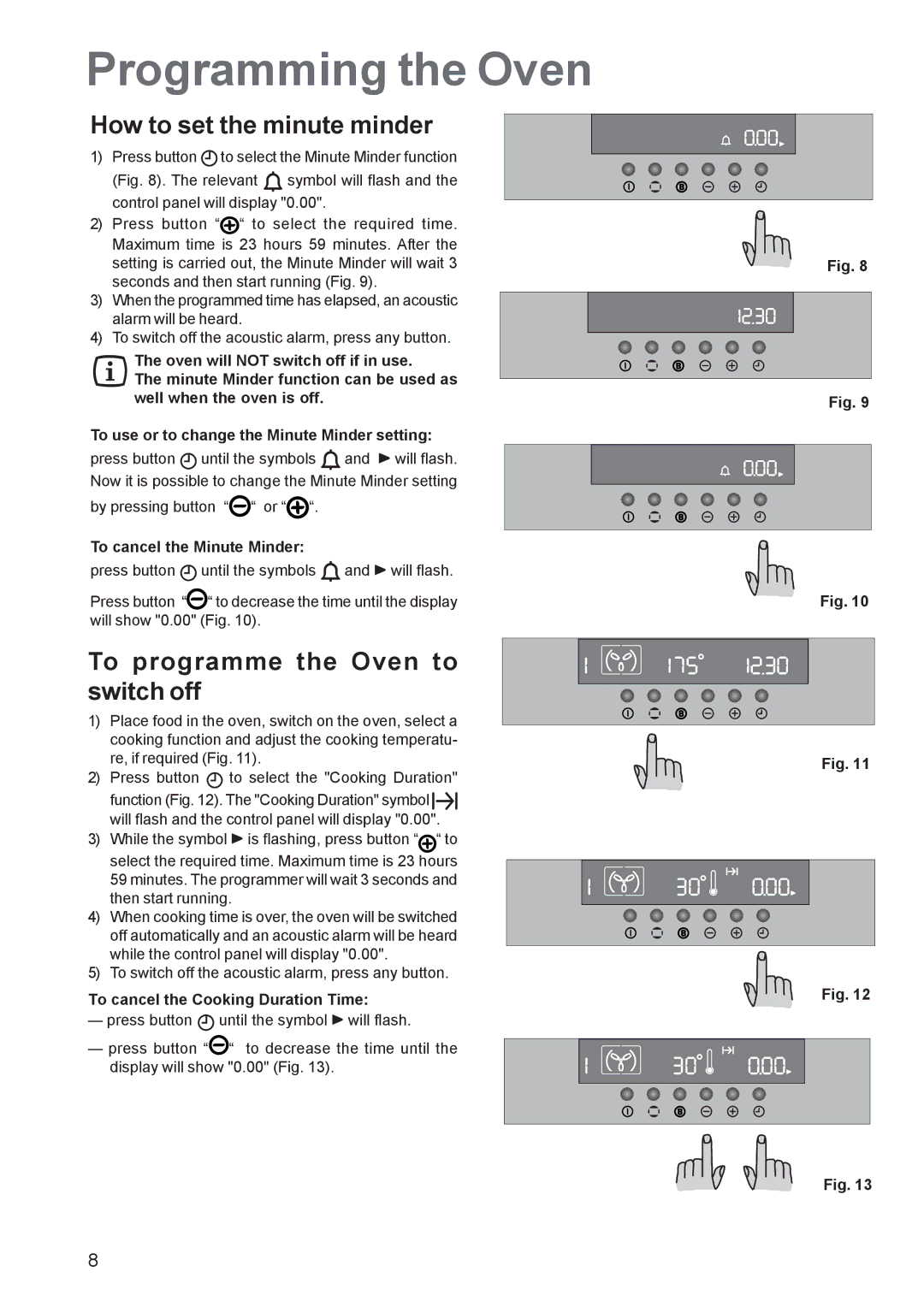 Electrolux EOB 4760 manual Programming the Oven, How to set the minute minder, To programme the Oven to switch off 