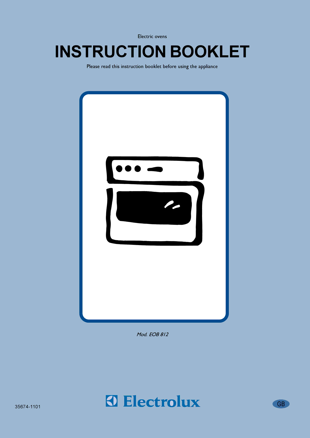 Electrolux EOB 812 manual Instruction Booklet 