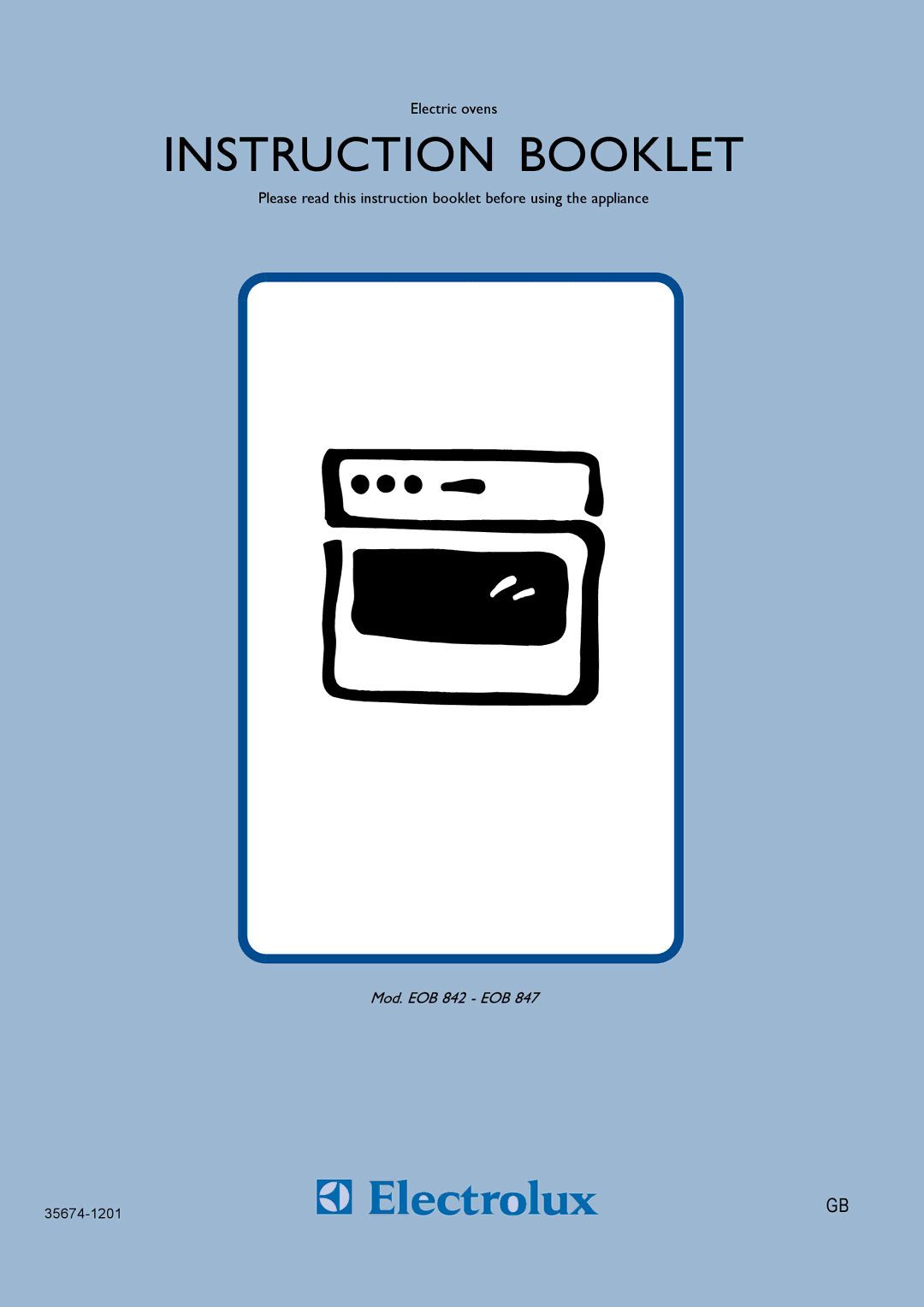 Electrolux EOB 847, EOB 842 manual Instruction Booklet 