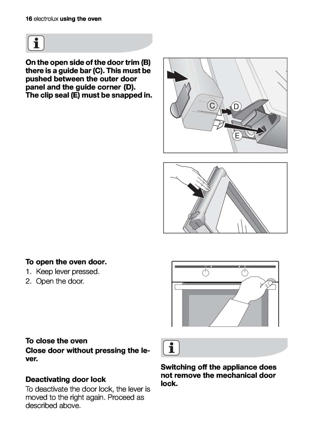 Electrolux EOB20001 user manual To open the oven door 1. Keep lever pressed 2. Open the door 