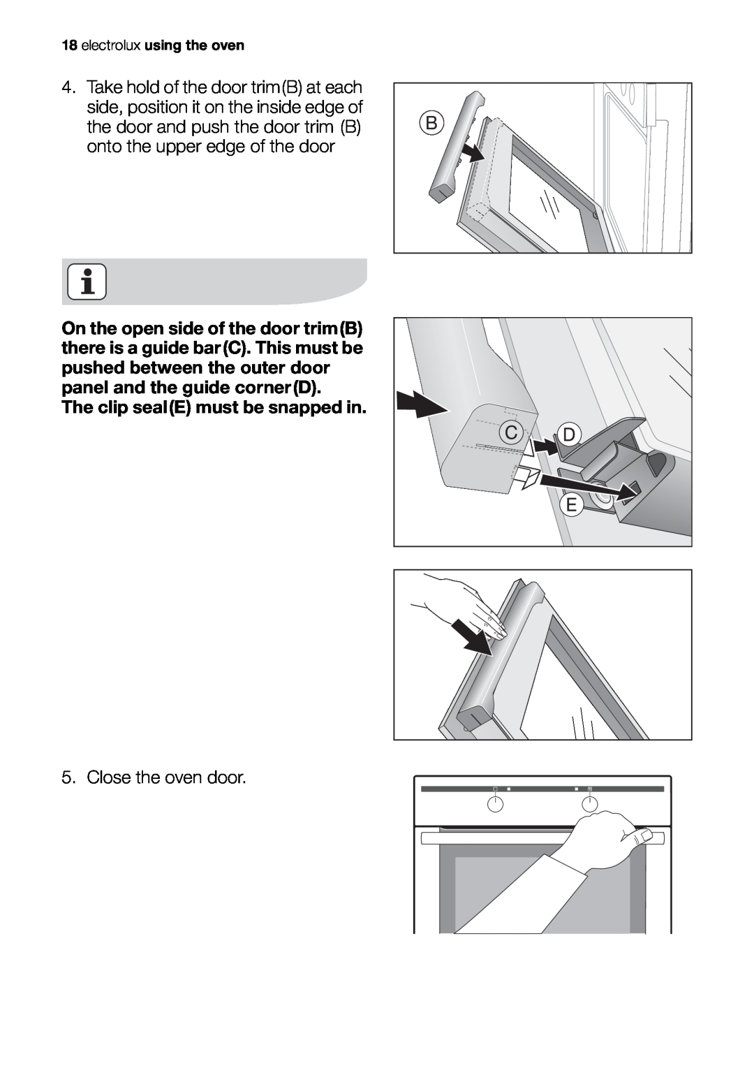 Electrolux EOB20001 user manual The clip sealE must be snapped in 5. Close the oven door, electrolux using the oven 