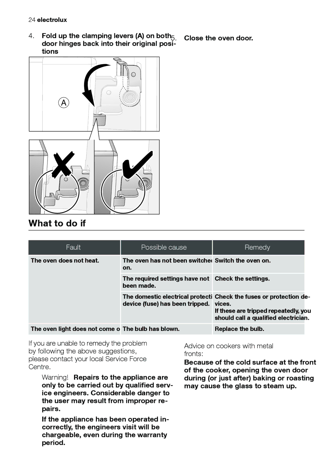 Electrolux EOB31001 user manual What to do if …, Fault Possible cause Remedy, Advice on cookers with metal fronts 