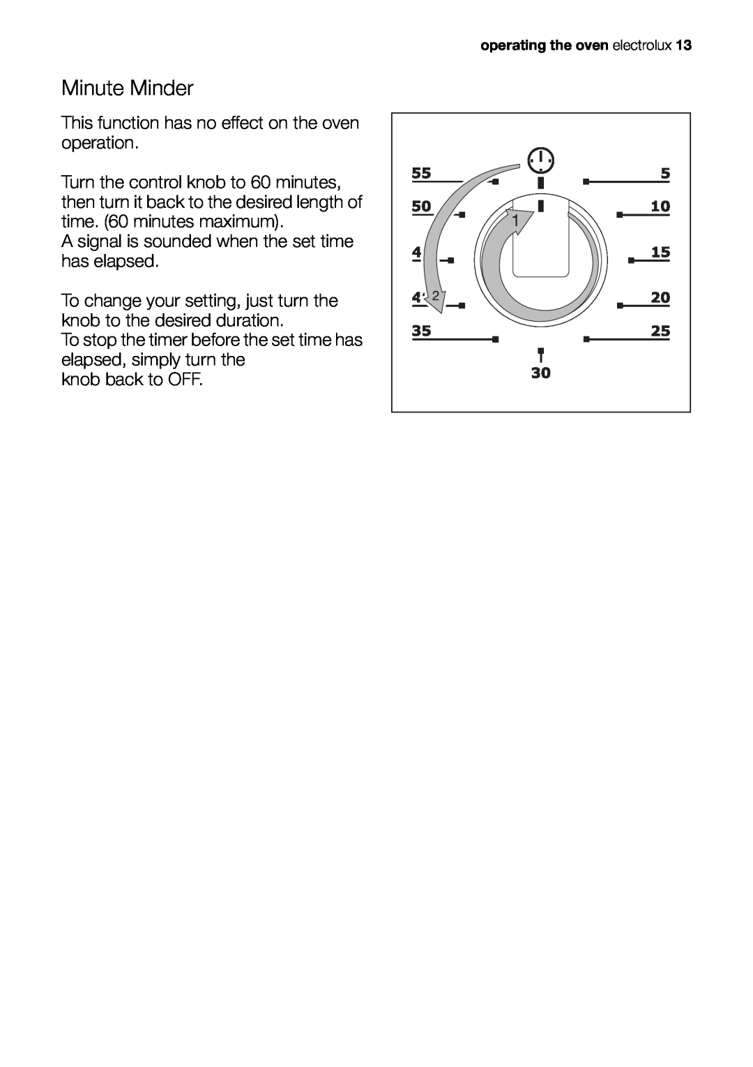Electrolux EOB51000 user manual Minute Minder, This function has no effect on the oven operation, knob back to OFF 
