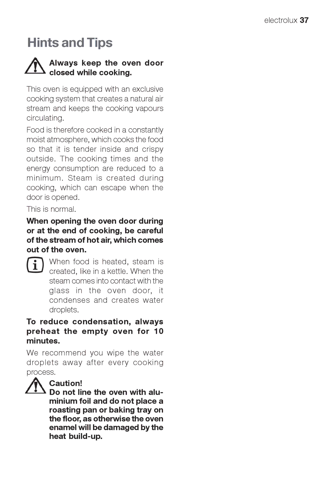 Electrolux EOB66714 user manual Hints and Tips, Always keep the oven door closed while cooking 