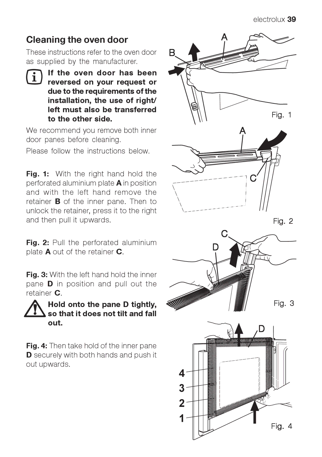 Electrolux EOB66714 user manual Cleaning the oven door, Pull the perforated aluminium plate a out of the retainer C 