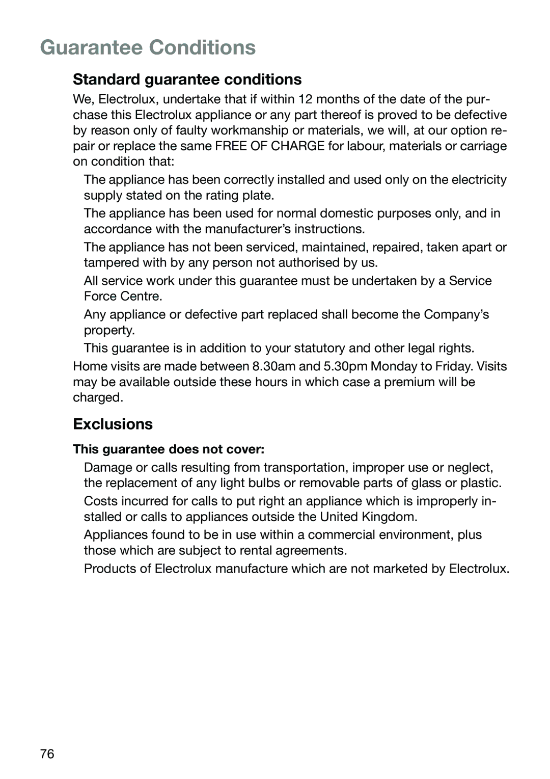 Electrolux EOC6690 manual Guarantee Conditions, Standard guarantee conditions, Exclusions, This guarantee does not cover 