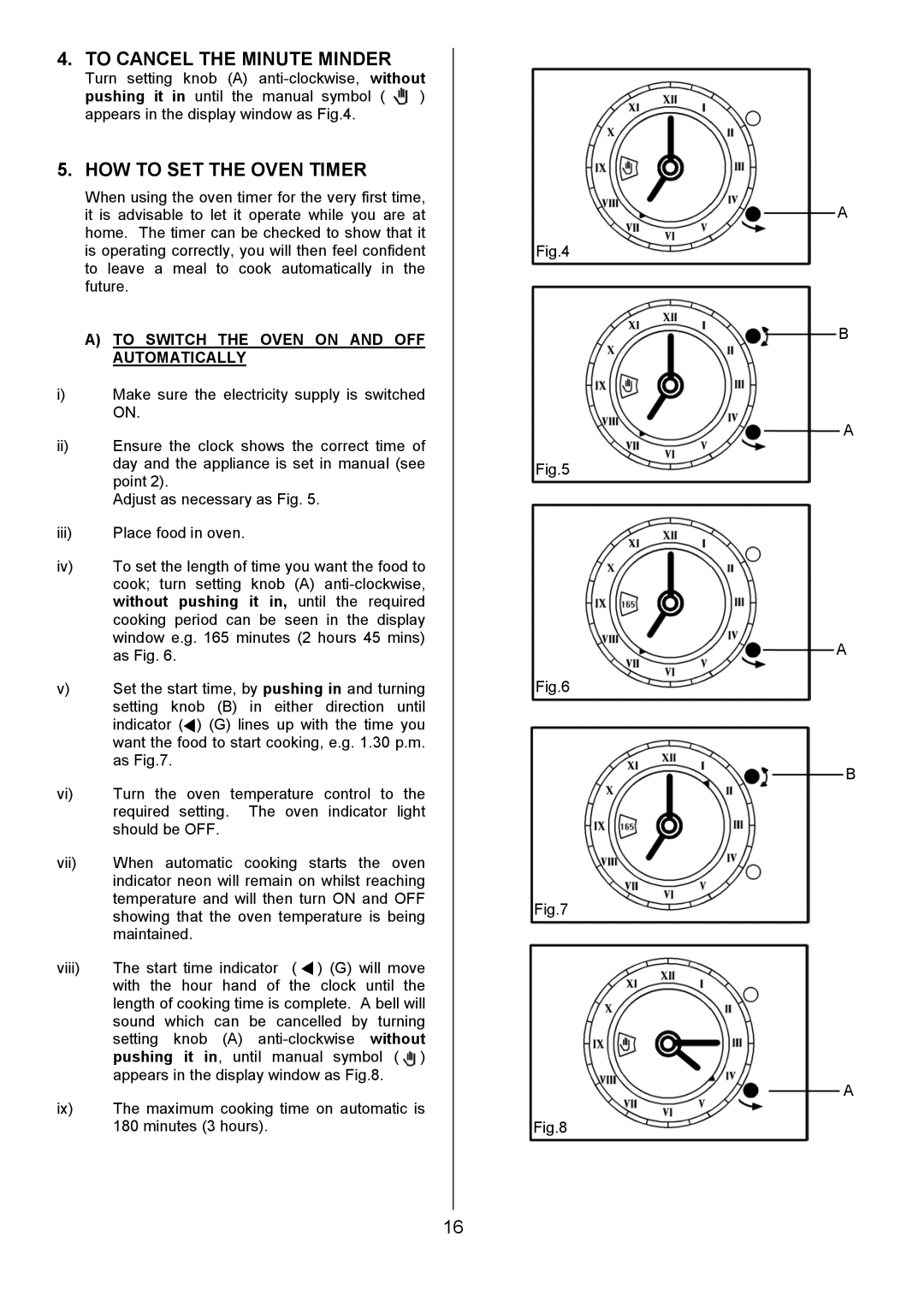 Electrolux EOD6365 To Cancel the Minute Minder, HOW to SET the Oven Timer, To Switch the Oven on and OFF Automatically 