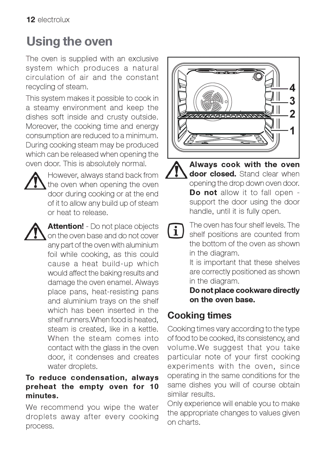 Electrolux EOG 21302 X user manual Using the oven, Cooking times, Do not place cookware directly on the oven base 