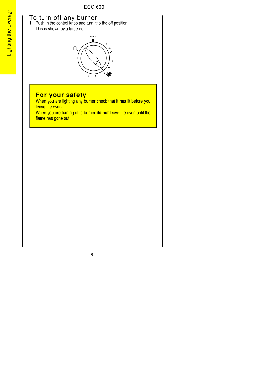 Electrolux EOG 600 manual To turn off any burner, Lighting the oven/grill EOG 