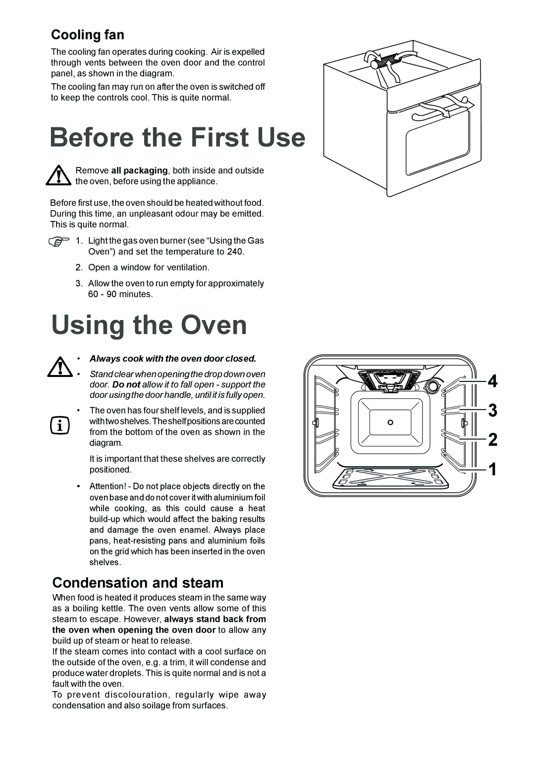 Electrolux EOG 6000 manual Before the First Use, Using the Oven, Condensation and steam 