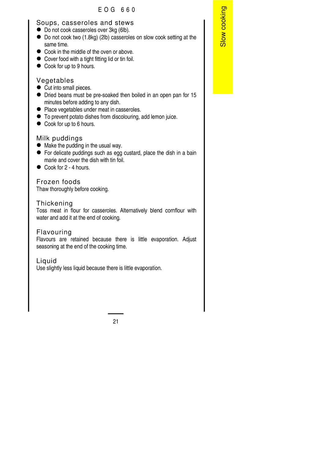 Electrolux EOG 660 G 6 6 Soups, casseroles and stews, Vegetables, Milk puddings, Frozen foods, Thickening, Flavouring 