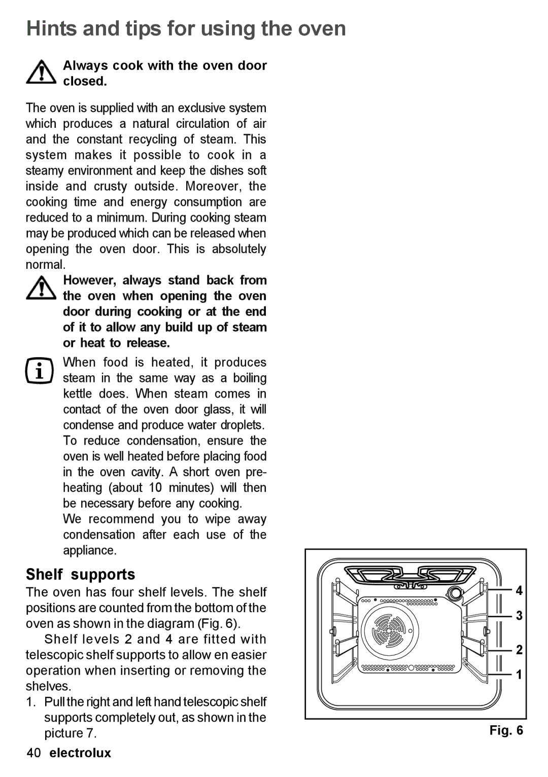 Electrolux EON 30620 user manual Hints and tips for using the oven, Shelf supports, Always cook with the oven door closed 