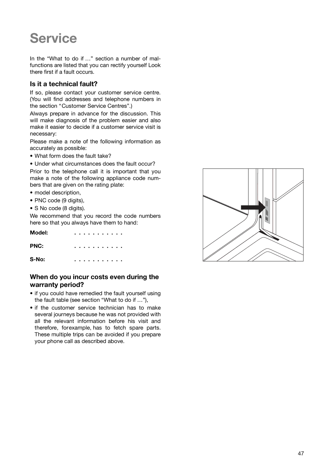 Electrolux EON 6640 Service, Is it a technical fault?, When do you incur costs even during the warranty period?, Model 