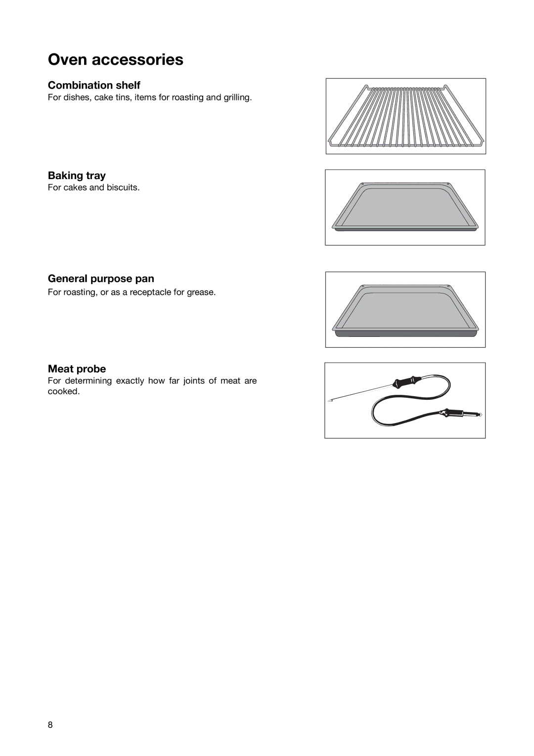Electrolux EON 6640 manual Oven accessories, Combination shelf, Baking tray, General purpose pan, Meat probe 