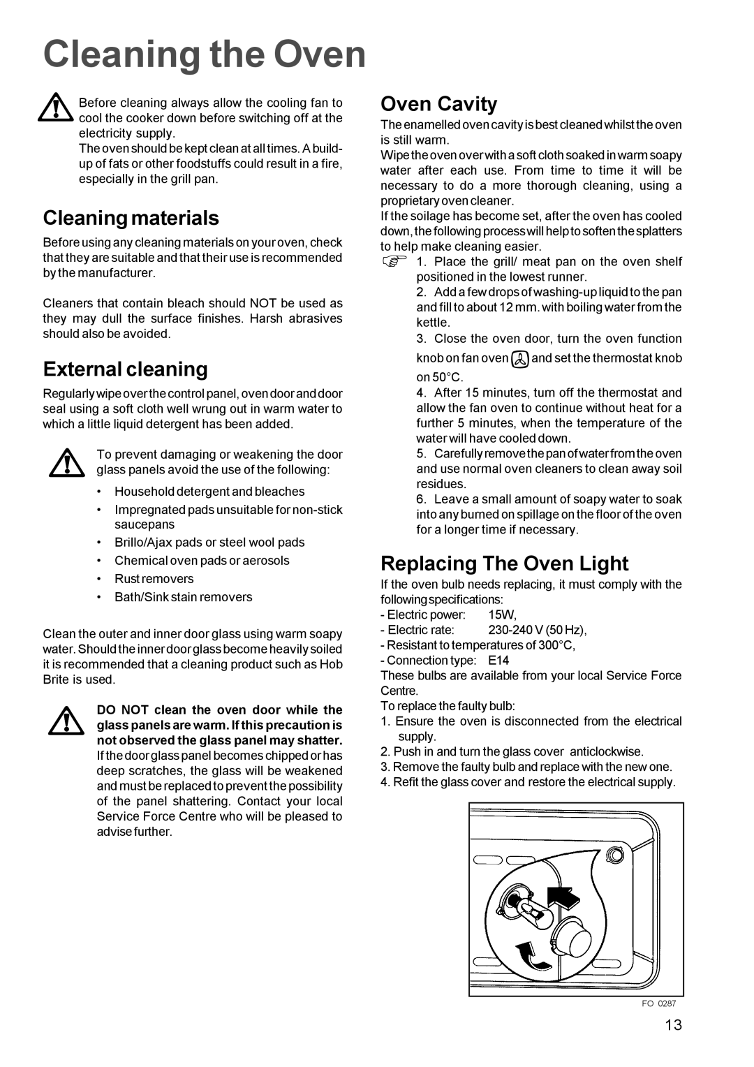 Electrolux EPSOM manual Cleaning the Oven, Cleaning materials, External cleaning, Oven Cavity, Replacing The Oven Light 