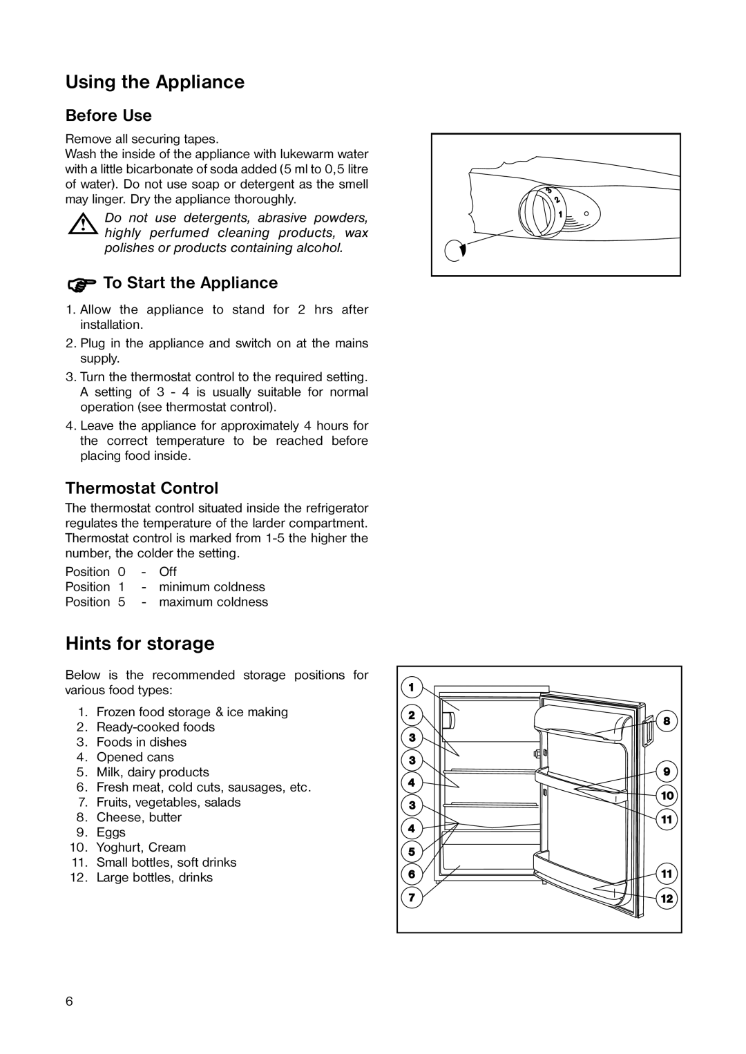 Electrolux ER 1643 T manual Using the Appliance, Hints for storage, Before Use, To Start the Appliance, Thermostat Control 