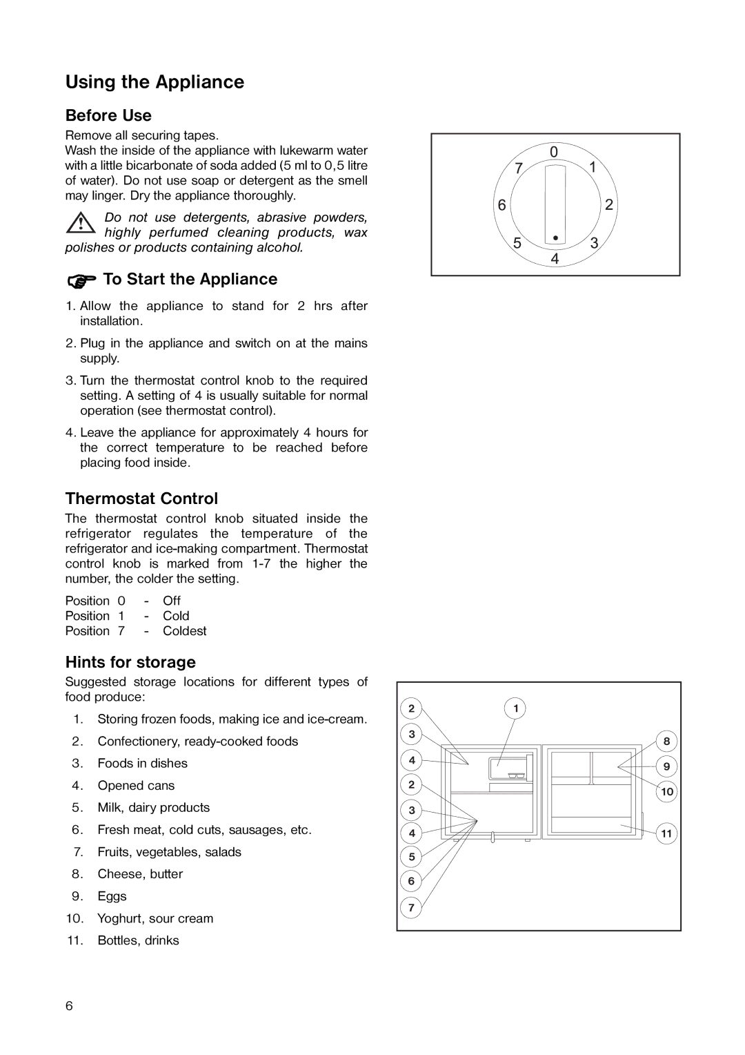 Electrolux ER 5763 C manual Using the Appliance, Before Use, To Start the Appliance, Thermostat Control, Hints for storage 