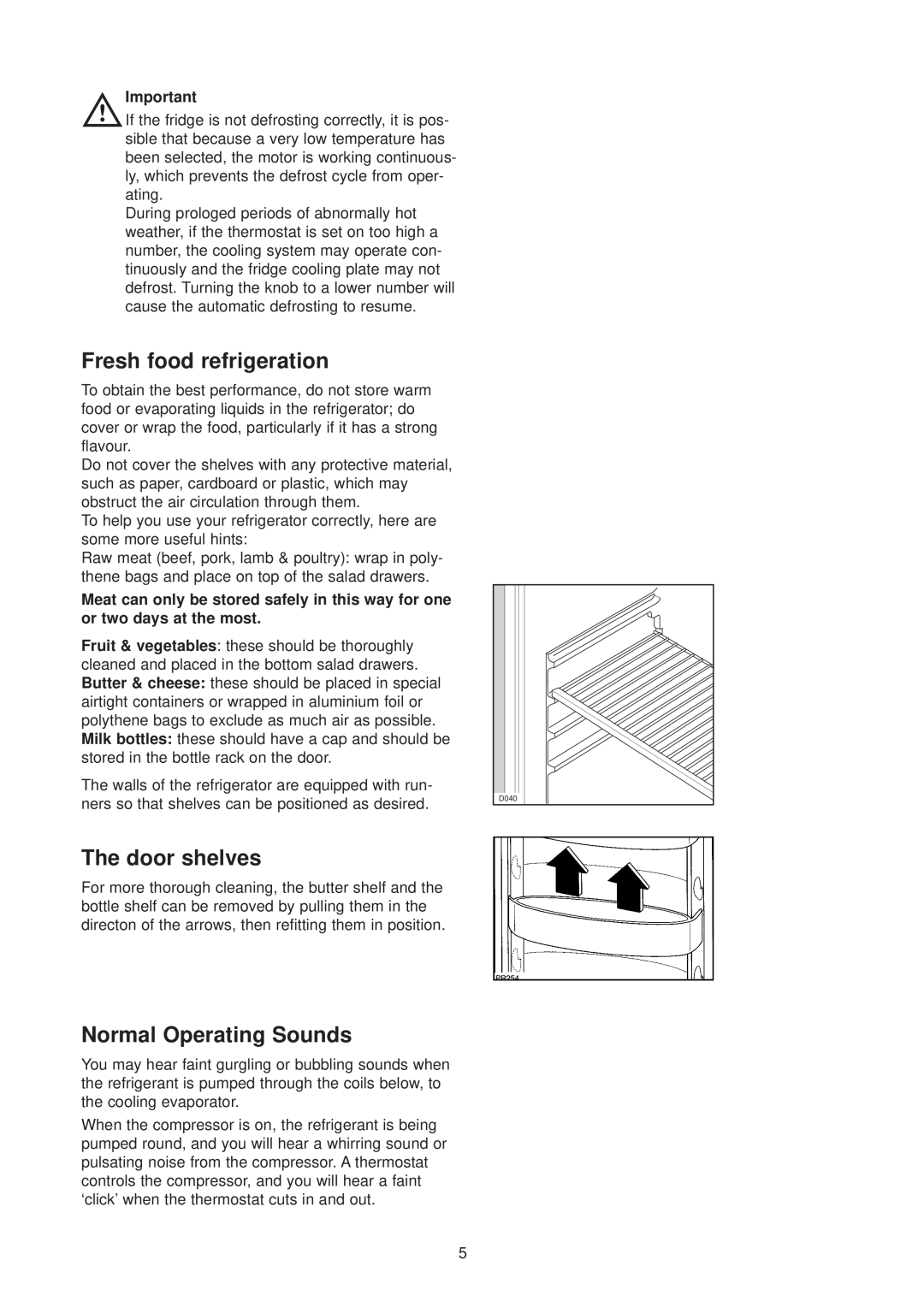 Electrolux ER 6436 manual Fresh food refrigeration, The door shelves, Normal Operating Sounds, D040 
