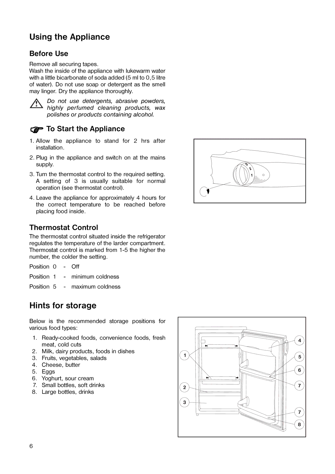 Electrolux ER 6641 T manual Using the Appliance, Hints for storage, Before Use, To Start the Appliance, Thermostat Control 