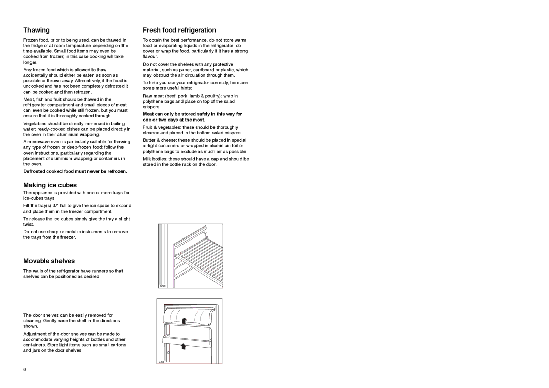 Electrolux ER 7521 B manual Thawing, Making ice cubes, Movable shelves, Fresh food refrigeration 