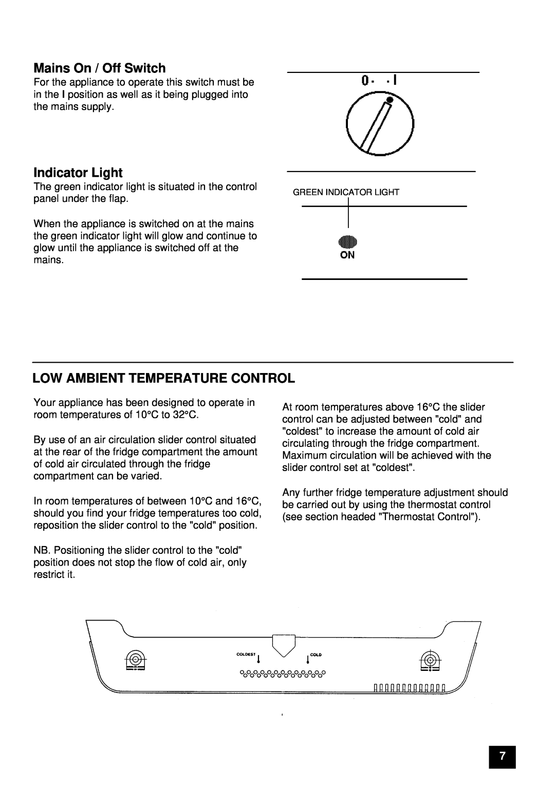 Electrolux ER 7657B, ER 7656B instruction manual Mains On / Off Switch, Indicator Light, Low Ambient Temperature Control 