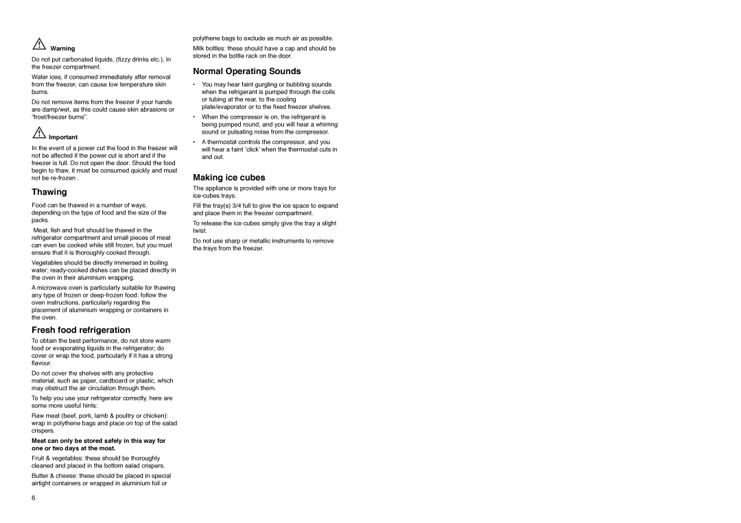 Electrolux ER 7821 B manual Thawing, Fresh food refrigeration, Normal Operating Sounds, Making ice cubes 