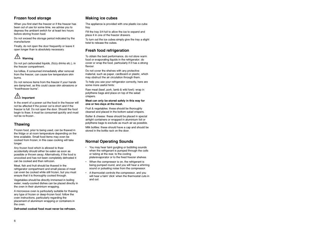 Electrolux ER 8034 I Frozen food storage, Thawing, Making ice cubes, Fresh food refrigeration, Normal Operating Sounds 