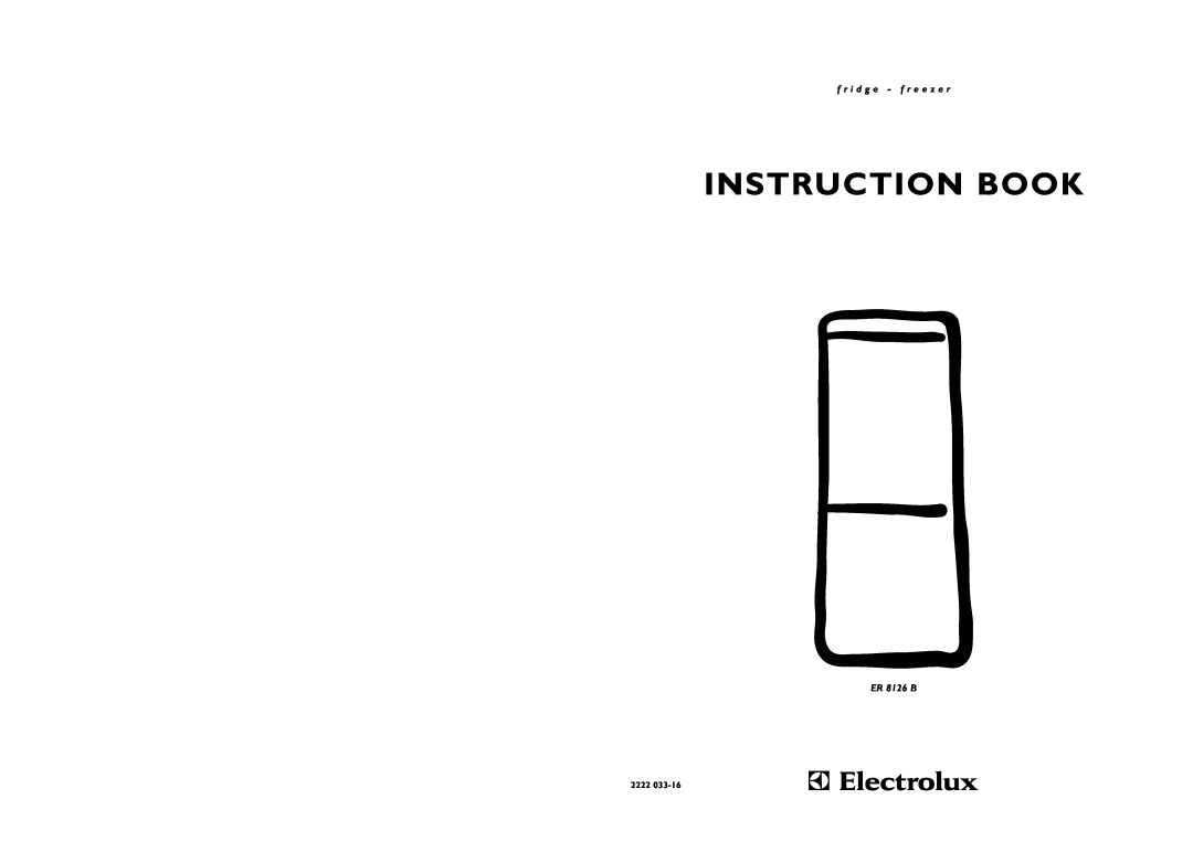 Electrolux ER 8126 B manual Instruction Book, f r i d g e - f r e e z e r, 2222 