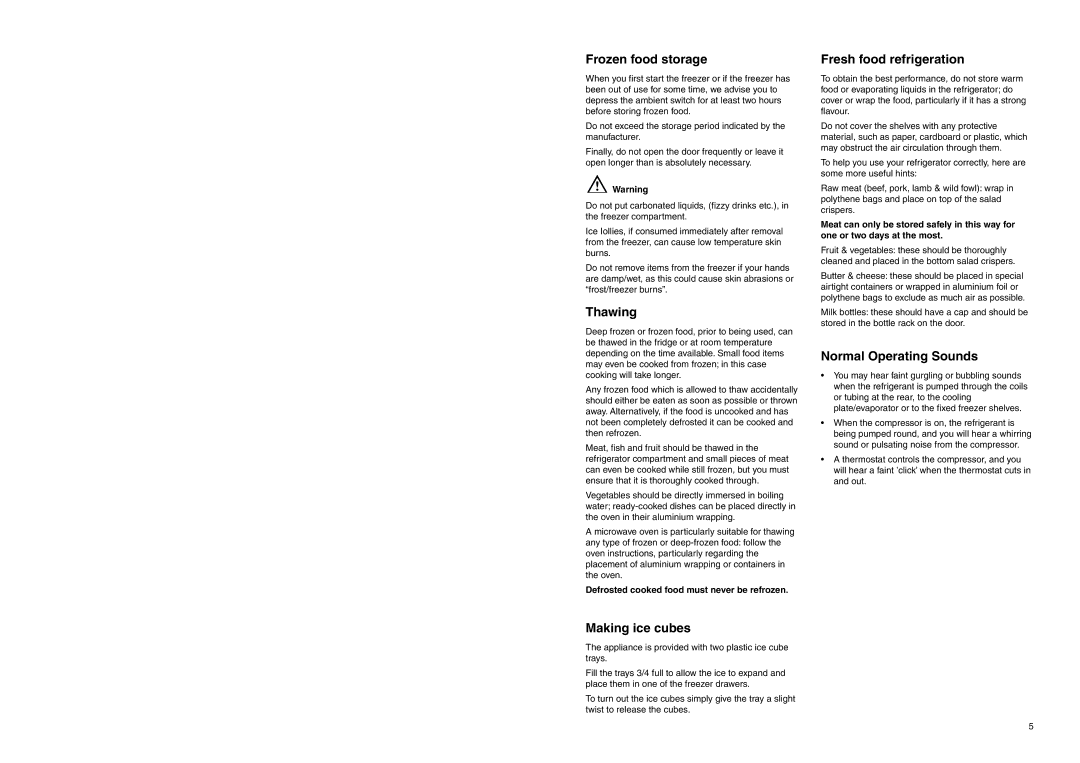 Electrolux ER 8126/1 B Frozen food storage, Thawing, Making ice cubes, Fresh food refrigeration, Normal Operating Sounds 