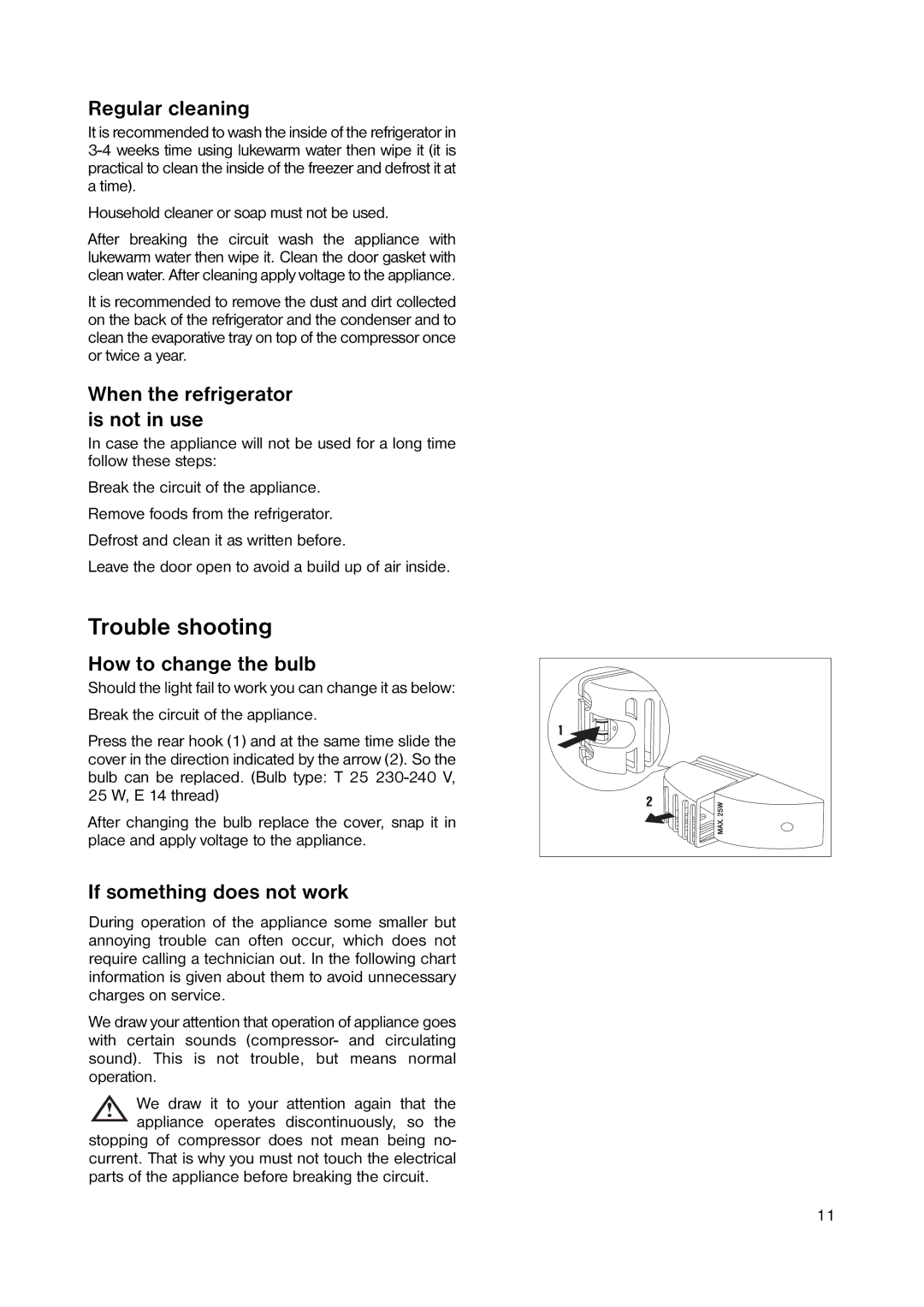 Electrolux ERB 8441 manual Trouble shooting, Regular cleaning, How to change the bulb, If something does not work 