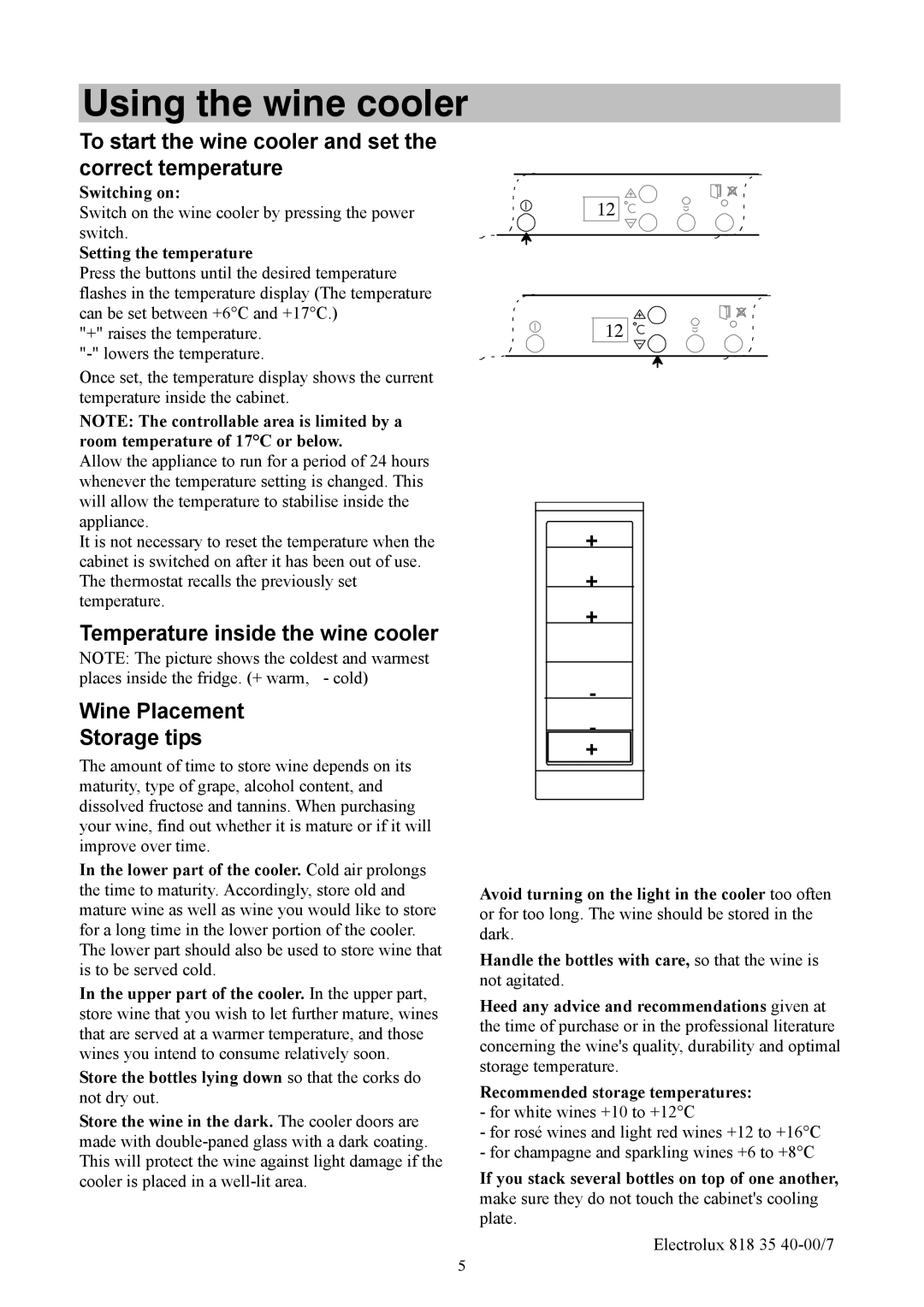 Electrolux ERC3711WS manual Using the wine cooler, To start the wine cooler and set the correct temperature, Switching on 