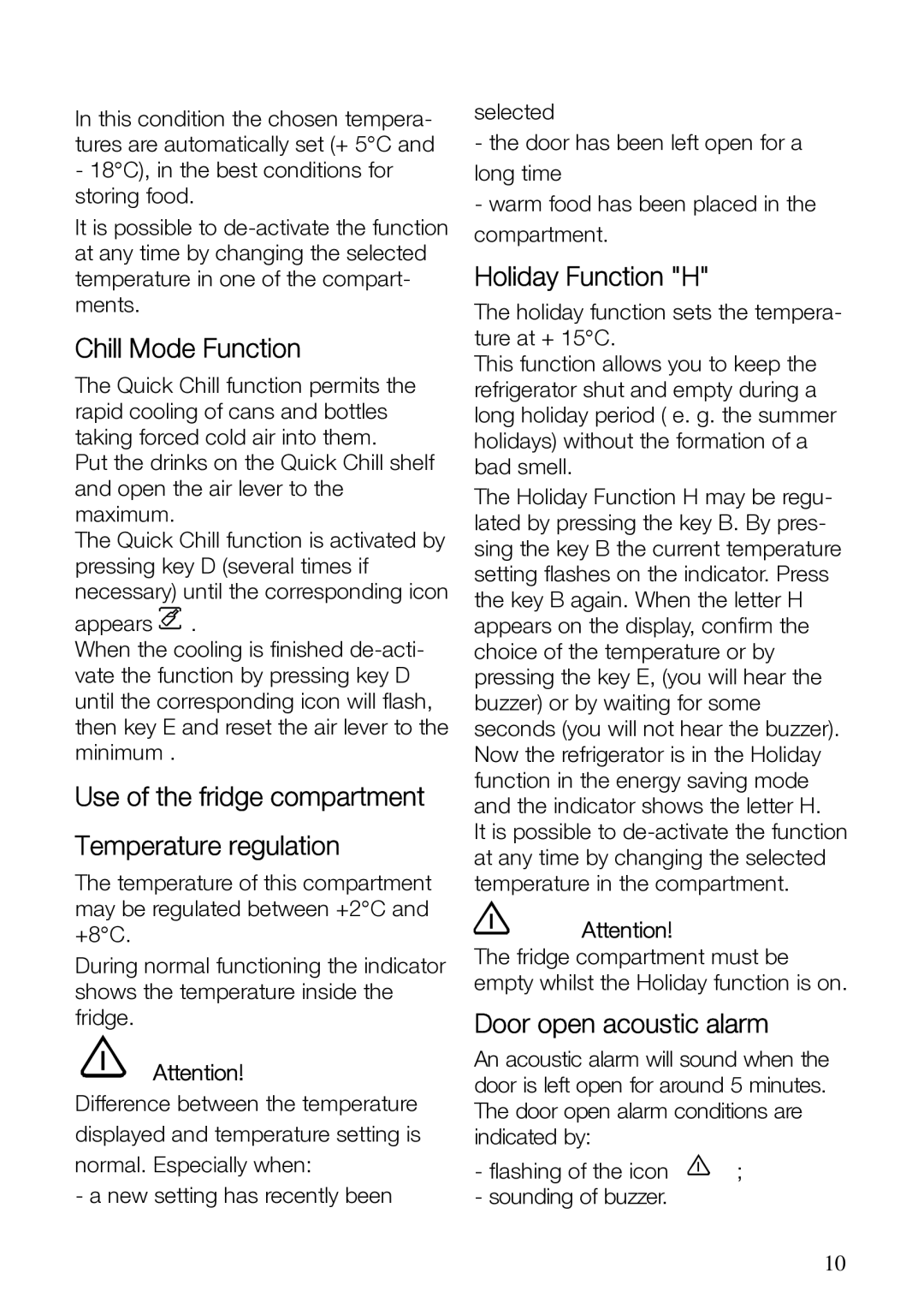 Electrolux ERES31800 manual Chill Mode Function, Use of the fridge compartment Temperature regulation, Holiday Function H 