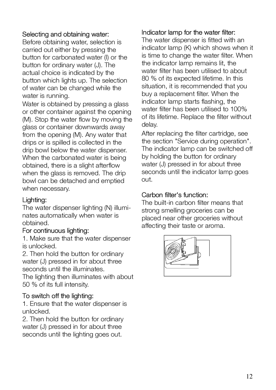 Electrolux ERES31800 manual For continuous lighting, To switch off the lighting, Carbon filters function 