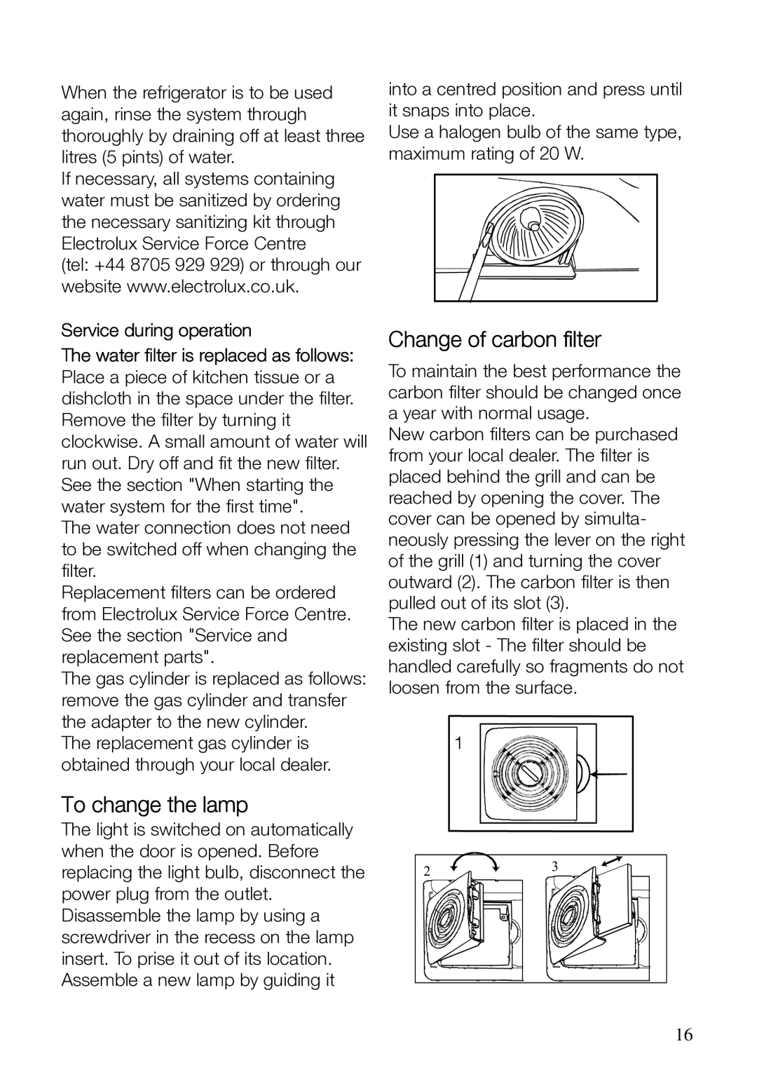 Electrolux ERES31800 manual To change the lamp, Change of carbon filter 