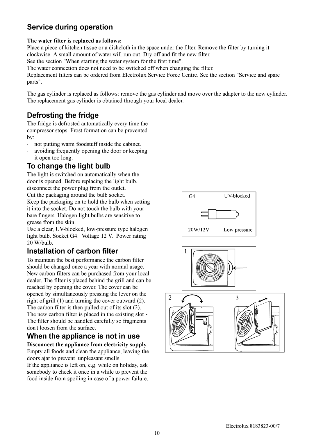 Electrolux ERES3500X manual Service during operation, Defrosting the fridge, To change the light bulb 