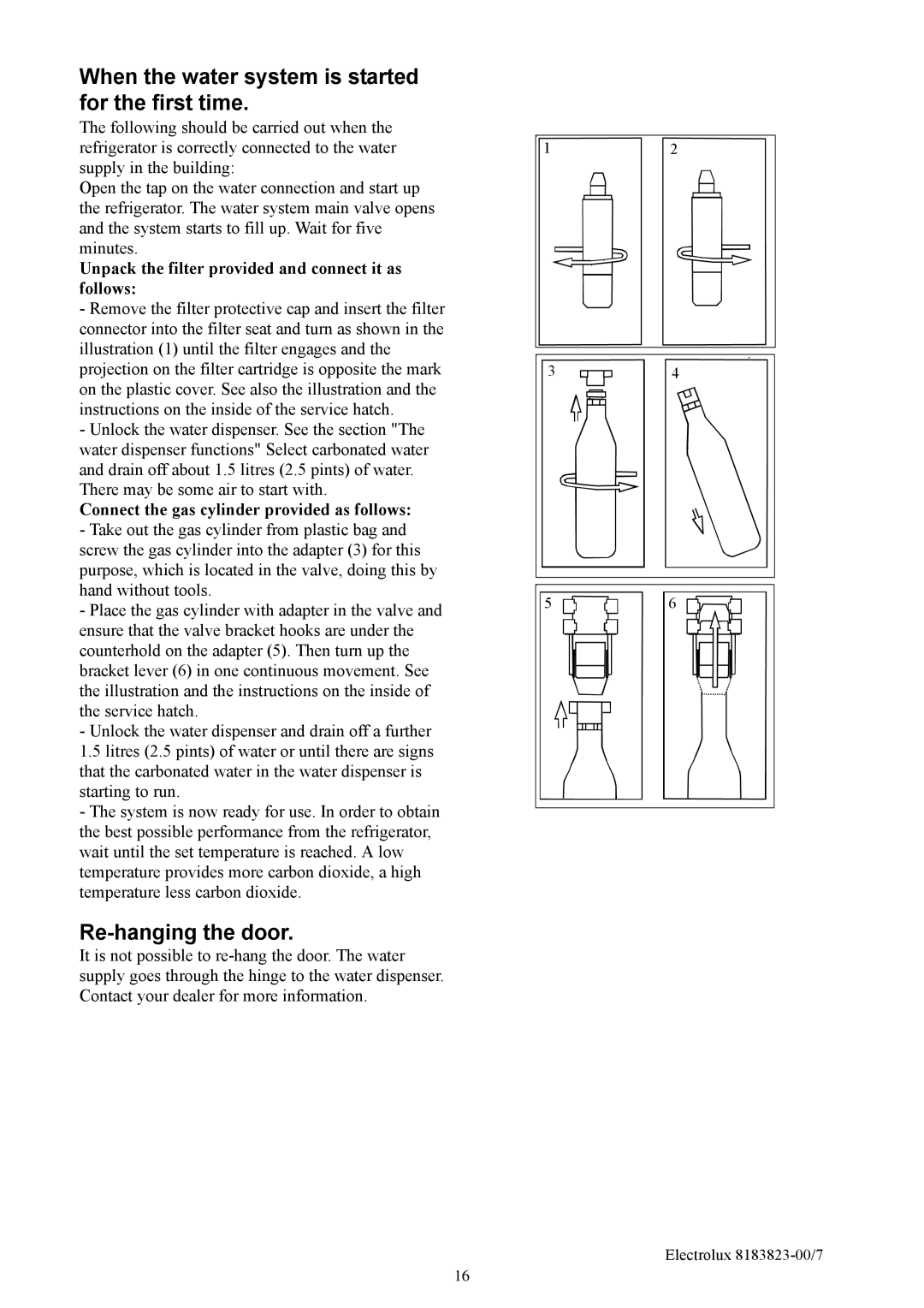 Electrolux ERES3500X manual When the water system is started for the first time, Re-hanging the door 