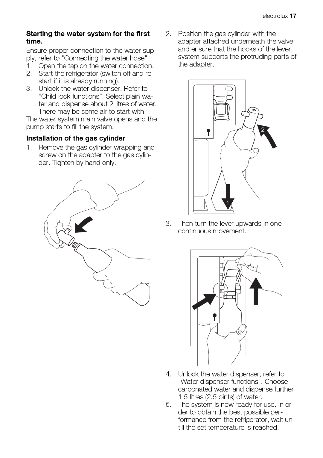 Electrolux ERES38820X user manual Starting the water system for the first time, Installation of the gas cylinder 