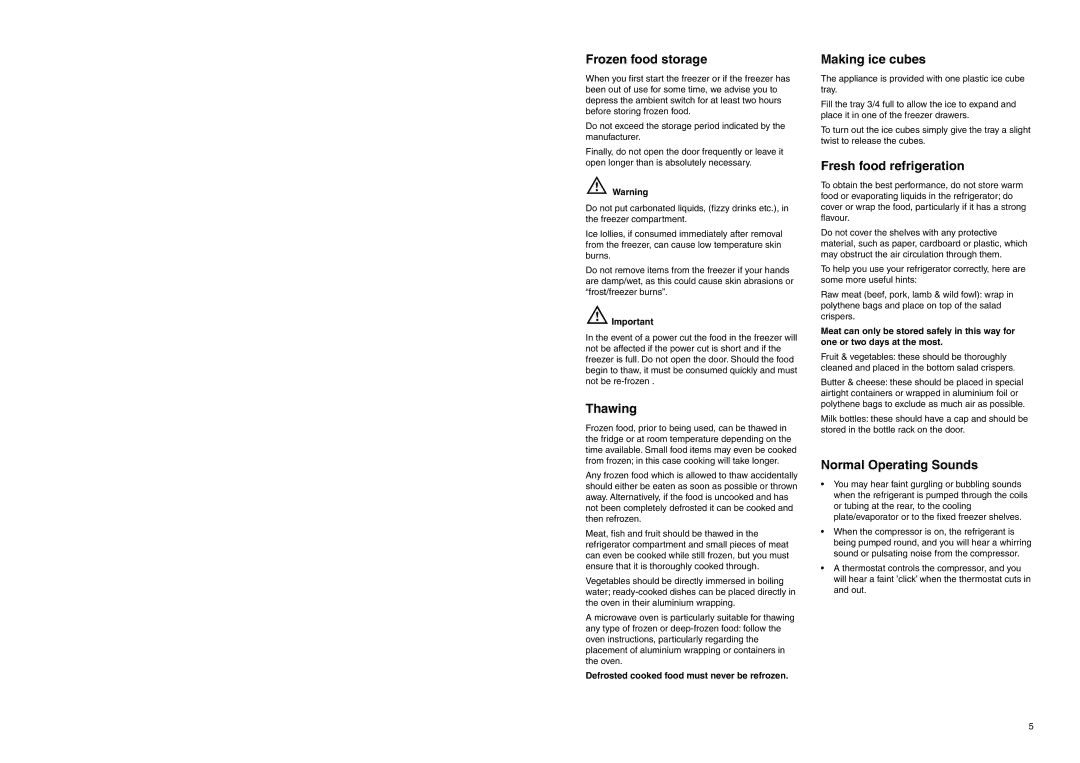 Electrolux ERF 2830 Frozen food storage, Thawing, Making ice cubes, Fresh food refrigeration, Normal Operating Sounds 