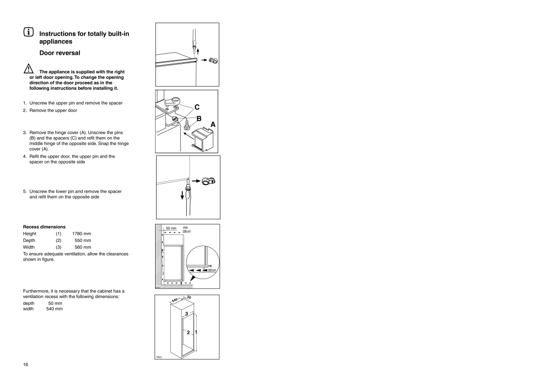 Electrolux ERF 2832 manual Instructions for totally built-in appliances Door reversal, Recess dimensions 