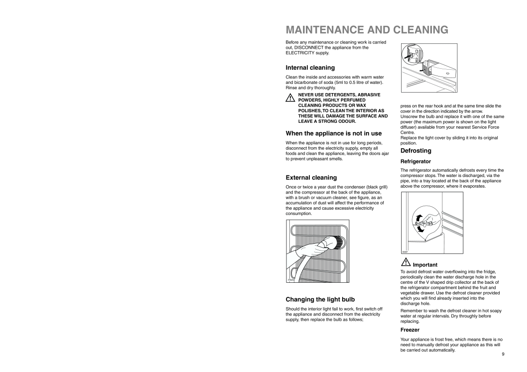 Electrolux ERF 2832 manual Maintenance And Cleaning, Internal cleaning, When the appliance is not in use, External cleaning 