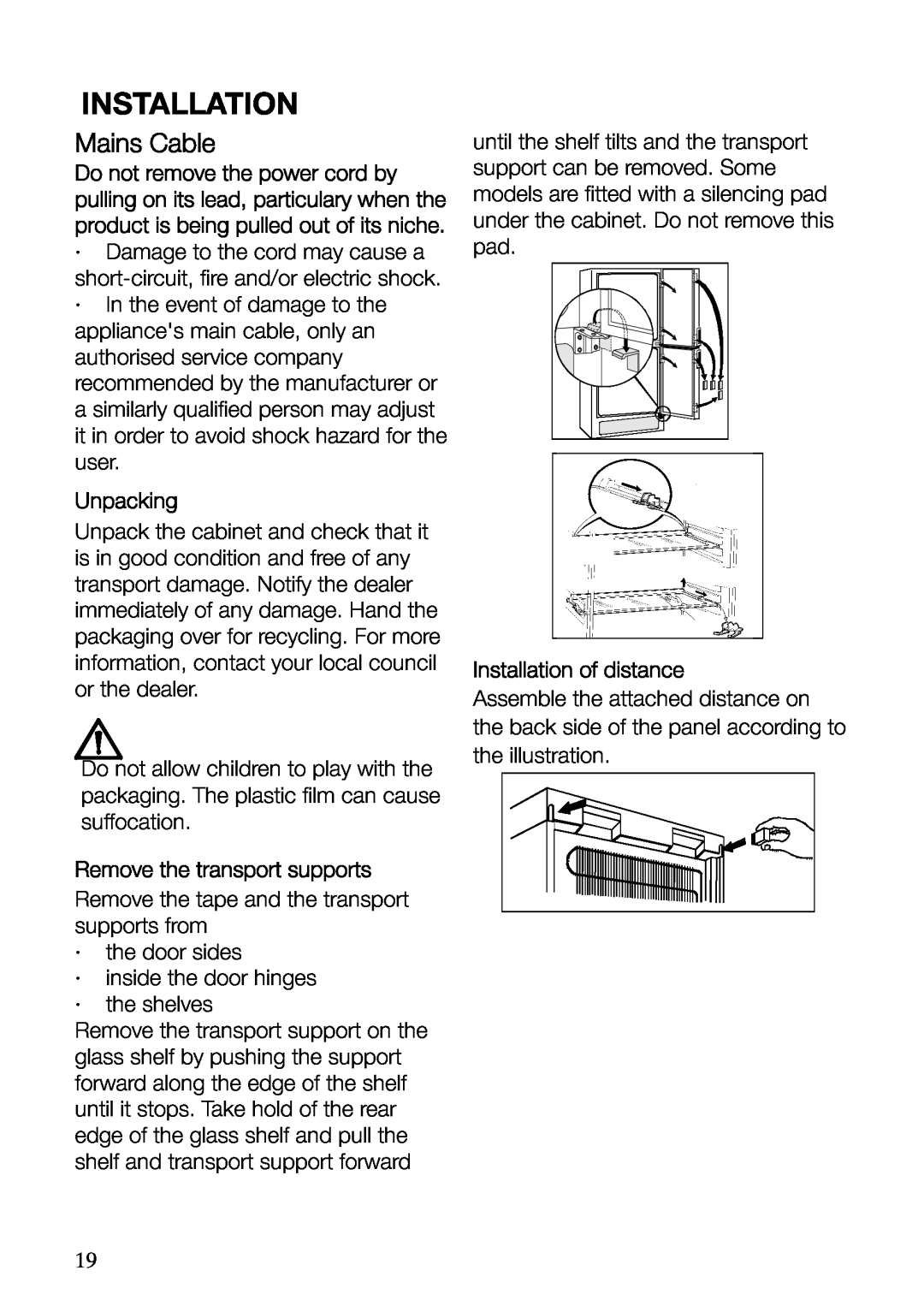 Electrolux ERF37800WX user manual Mains Cable, Unpacking, Remove the transport supports, Installation of distance 