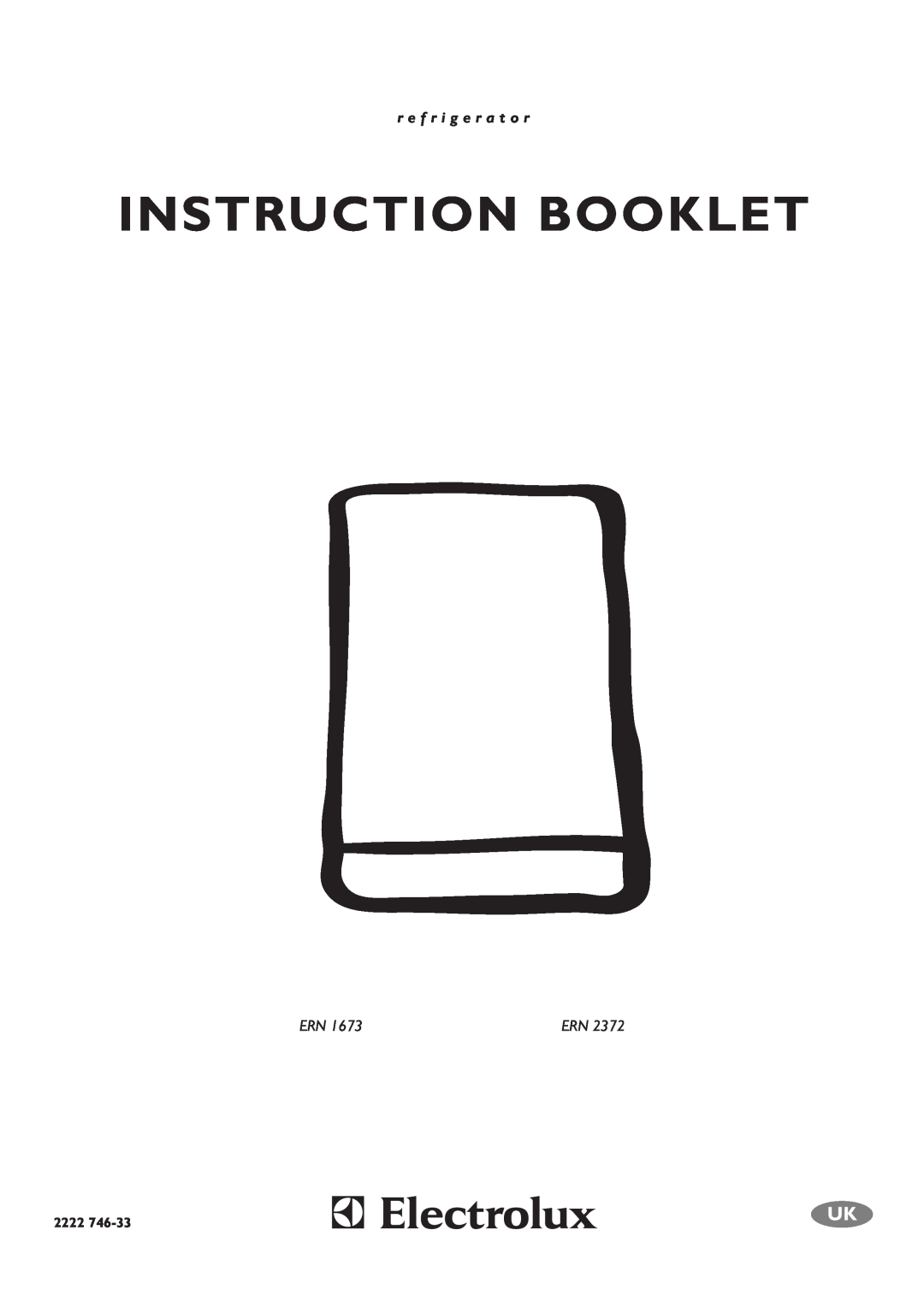 Electrolux ERN 1673 manual Instruction Booklet, r e f r i g e r a t o r, 2222 